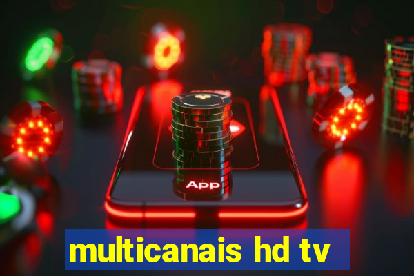 multicanais hd tv